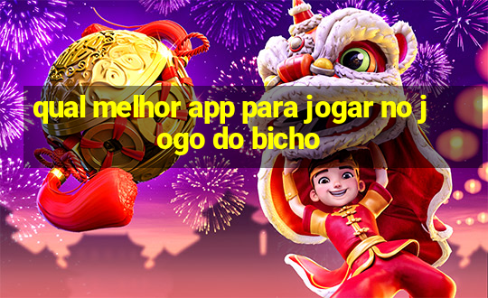 qual melhor app para jogar no jogo do bicho