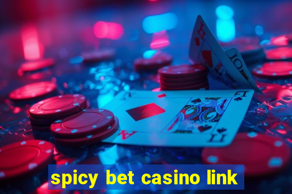 spicy bet casino link