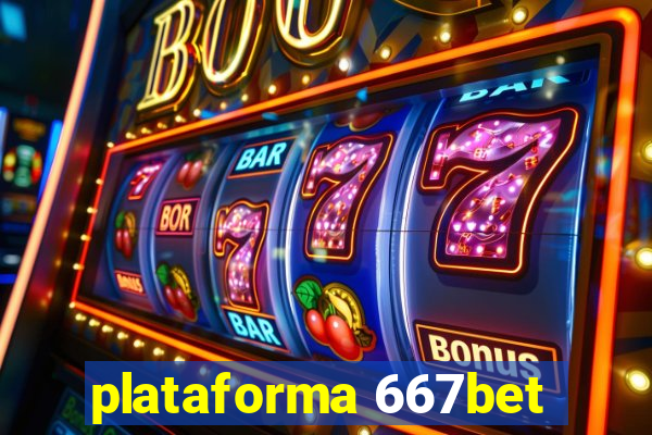 plataforma 667bet