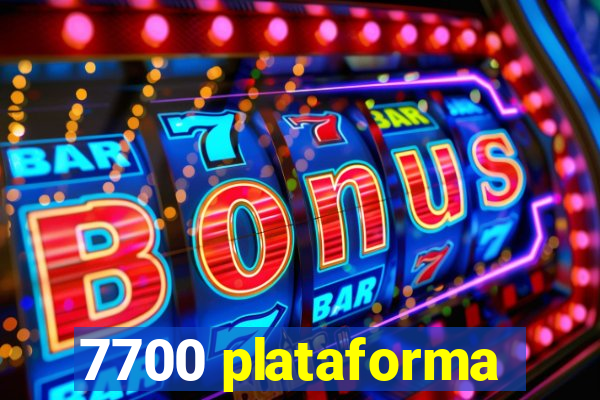 7700 plataforma