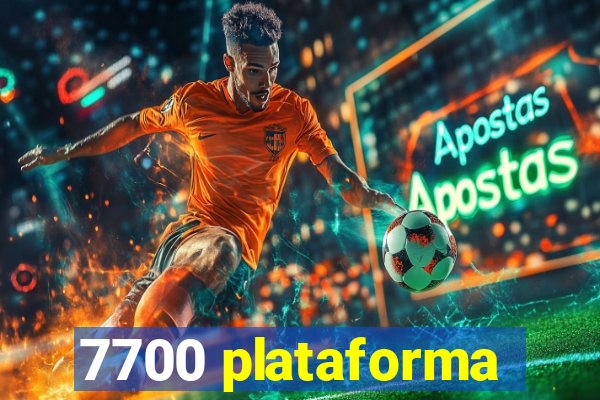 7700 plataforma