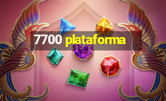 7700 plataforma