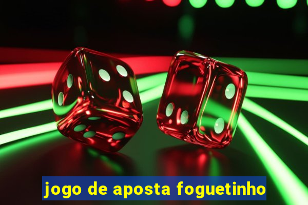 jogo de aposta foguetinho