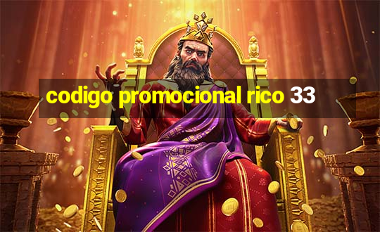 codigo promocional rico 33