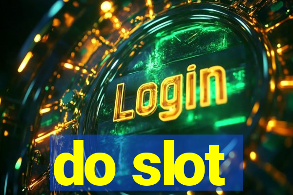 do slot