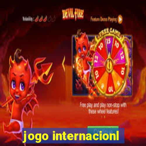 jogo internacionl