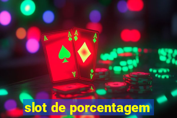 slot de porcentagem