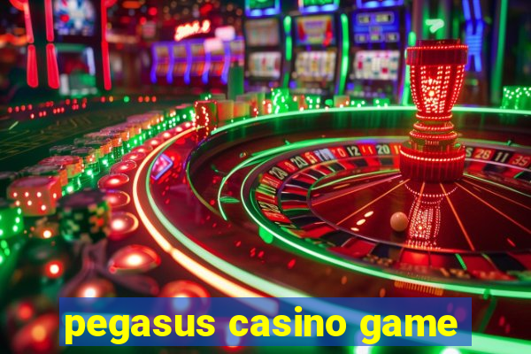 pegasus casino game