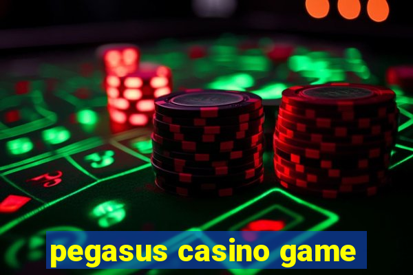 pegasus casino game