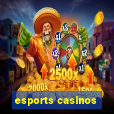 esports casinos