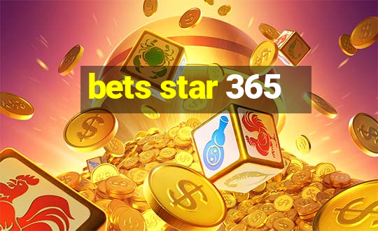 bets star 365