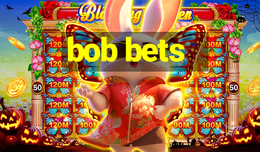 bob bets