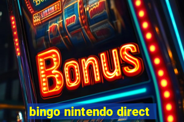 bingo nintendo direct