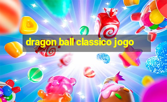 dragon ball classico jogo