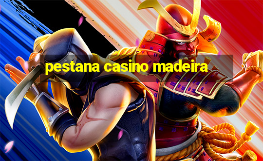 pestana casino madeira