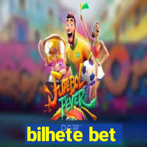 bilhete bet