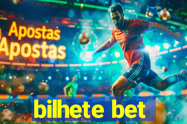 bilhete bet