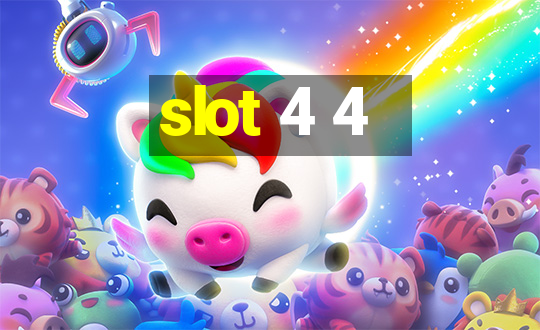 slot 4 4