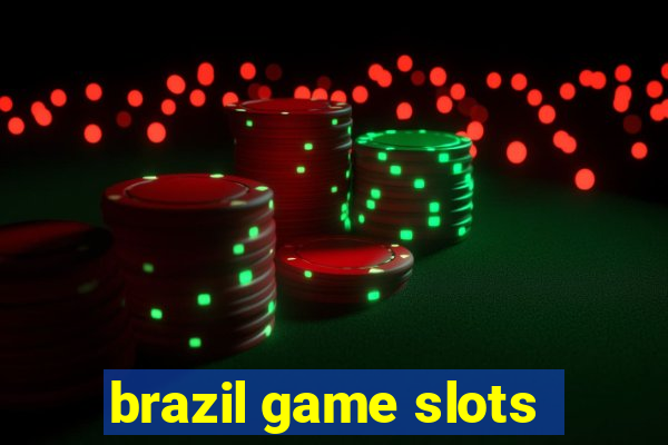 brazil game slots