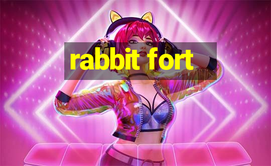 rabbit fort