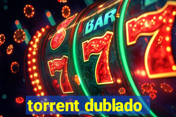 torrent dublado