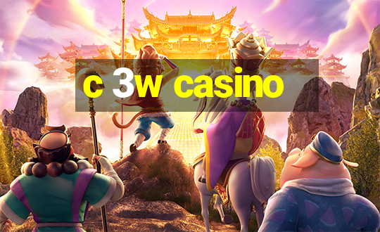 c 3w casino