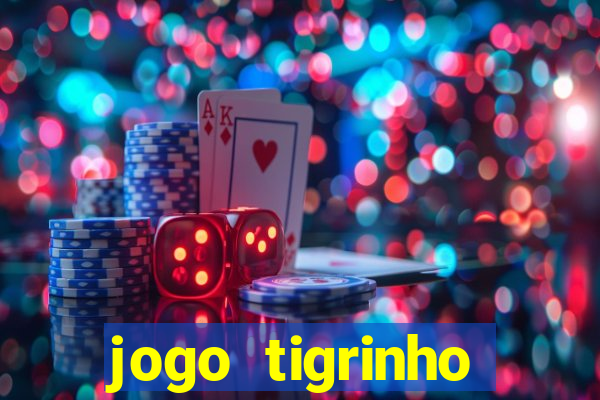 jogo tigrinho plataforma nova