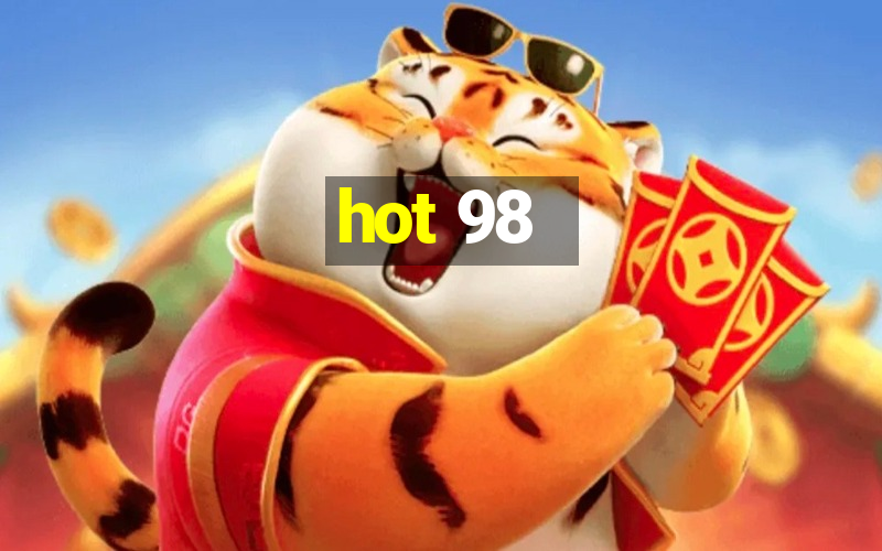 hot 98