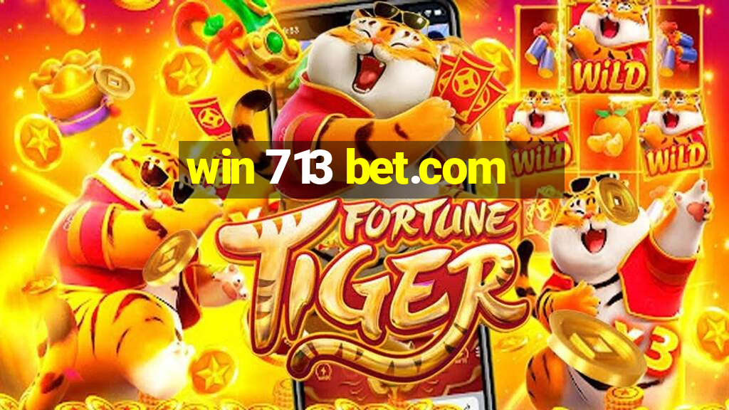 win 713 bet.com