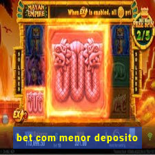 bet com menor deposito