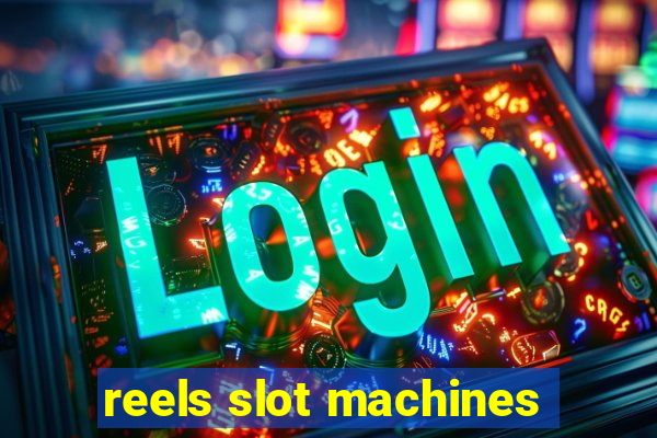 reels slot machines