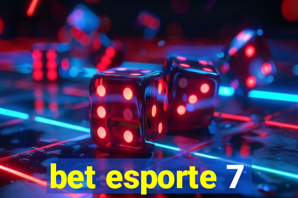 bet esporte 7