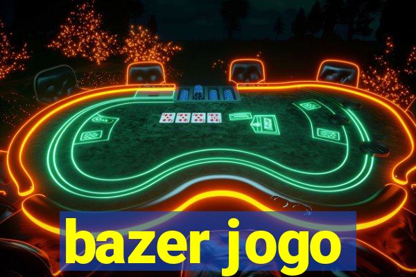 bazer jogo