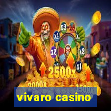 vivaro casino