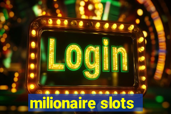 milionaire slots