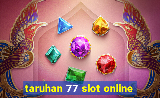 taruhan 77 slot online