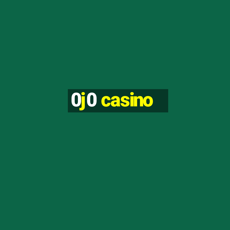 0j0 casino