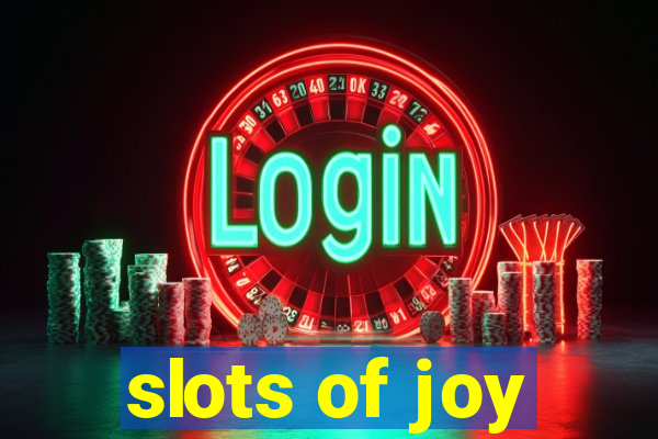 slots of joy