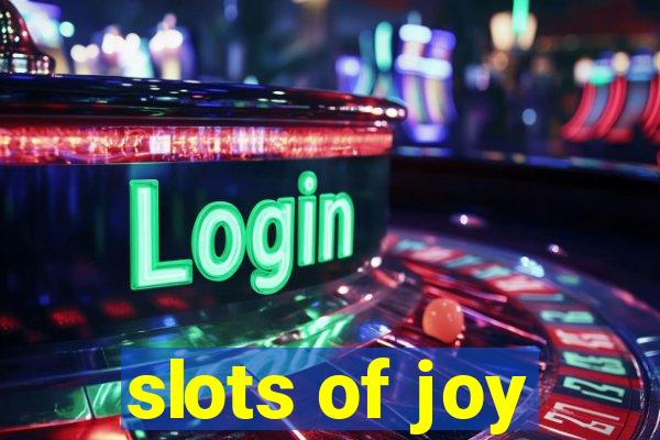 slots of joy