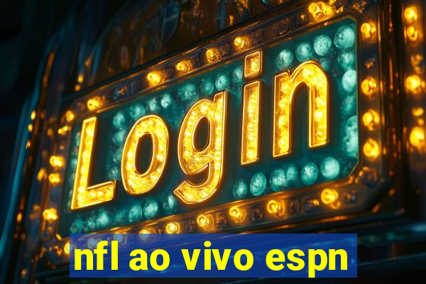 nfl ao vivo espn