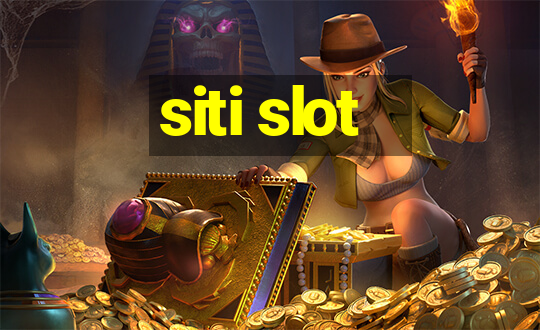 siti slot