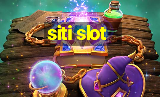 siti slot