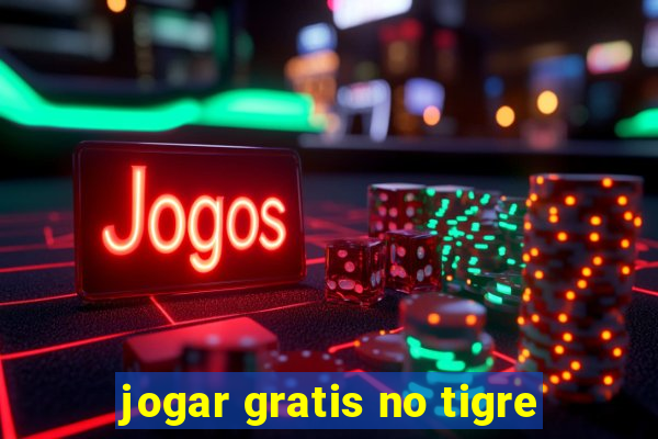 jogar gratis no tigre