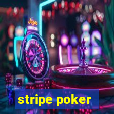 stripe poker