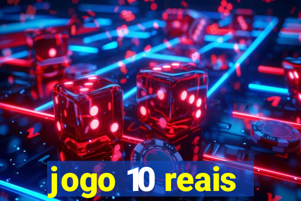 jogo 10 reais