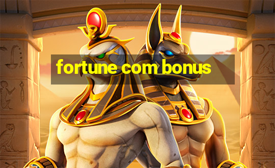 fortune com bonus