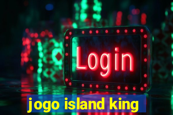 jogo island king