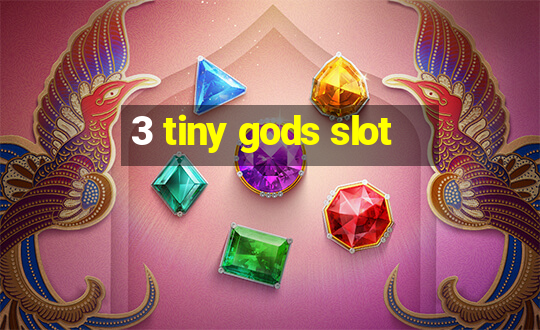 3 tiny gods slot