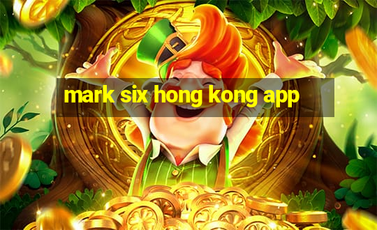 mark six hong kong app