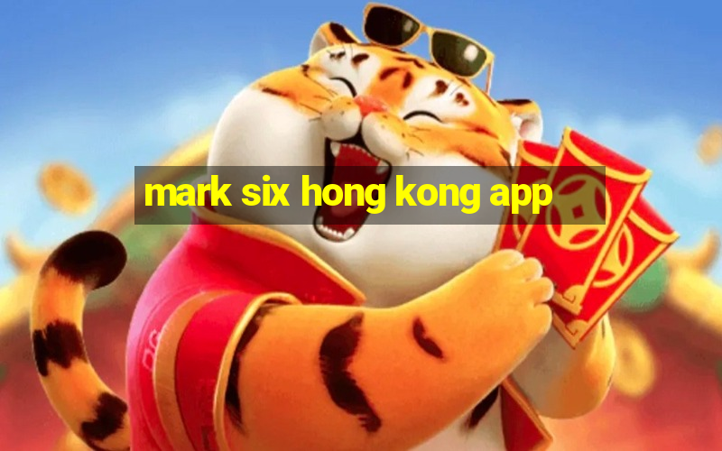 mark six hong kong app